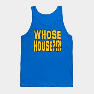 Los Angeles LYFE: Whose House?!?! Tank Top